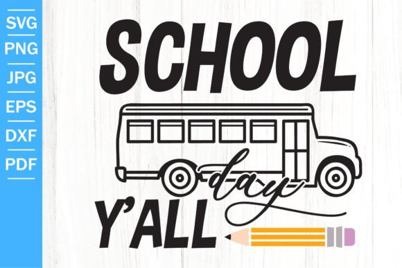 Explore the Versatility of School Day Y All SVG Back to School Files